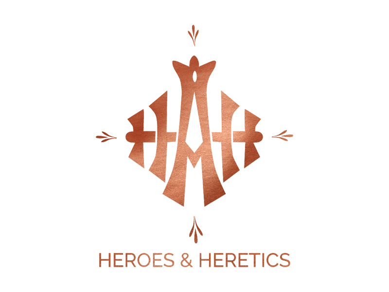 Heros & Heretics